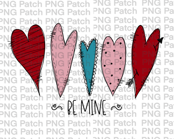 Be Mine with Five Colorful Hearts , Valentine's Day PNG File, Love Sublimation Design