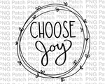 Choose Joy, Inspirational Sublimation Design, Encouragement PNG File
