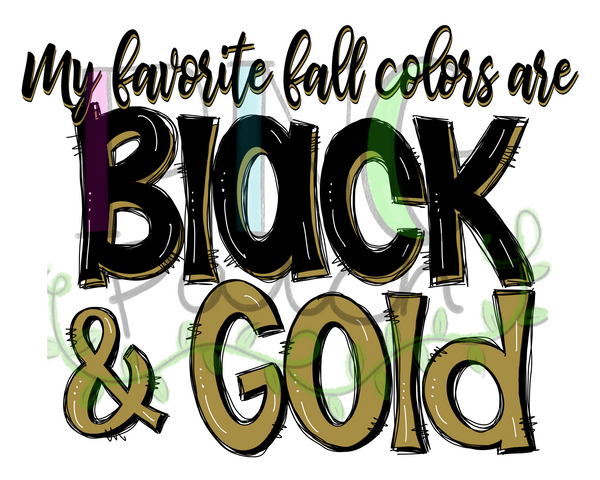 My Favorite Fall Colors are Black and Gold, Football and Cheerleading PNG File and Sublimation Design
