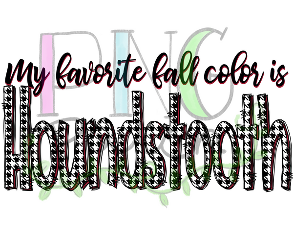 My Favorite Color is Houndstooth, Houndstooth PNG File, Sublimation Design