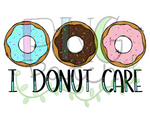 I Donut Care, Doughnuts PNG Files for Sublimation