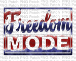 Freedom Mode, Red, White, and Blue Tie Dye, Memorial Day PNG File, Fourth of July Sublimation Design