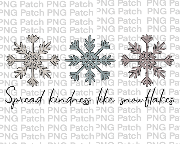 Spread Kindness Like Snowflakes, Christmas Sublimation Design, Holiday PNG File