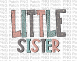 Little Sister, Sibling Sublimation Design, Family PNG File