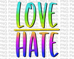 Love Over Hate, Colorful, Peace PNG File, Inspirational Quotes Sublimation Design