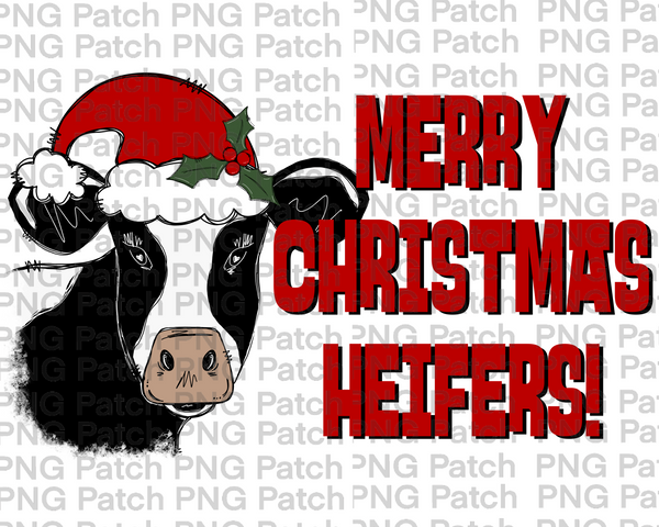 Merry Christmas Heifers!, Christmas Sublimation Design, Holiday PNG File