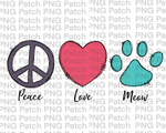 Peace, Love, Meow, Pet Sublimation Design, Cat PNG File