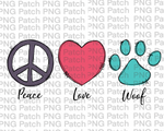 Peace, Love, Woof, Pet Sublimation Design, Dog PNG File