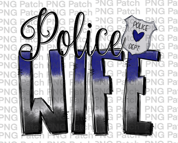 Police Wife, Blue Line,  Front Line PNG File, Police Sublimation Design
