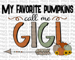 My Favorite Pumpkins Call Me Gigi, Grandma PNG Files, Fall Sublimation Design