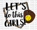 Let's Do This Girls, Softball PNG File, Sublimation Design, Leopard Print