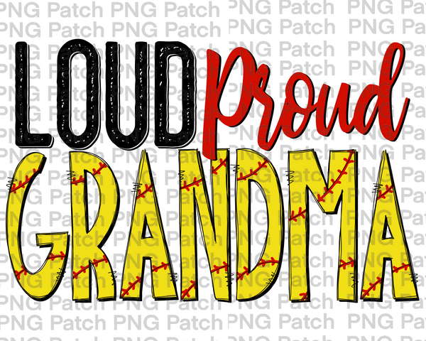 Loud Proud Grandma, Softball PNG File, Grandma Sublimation Design