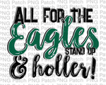 All for the Eagles Stand Up & Holler!, Green Mascot PNG File, Team Sublimation Design