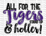 All for the Tigers Stand Up & Holler!, Purple and White Mascot PNG File, Team Sublimation Design