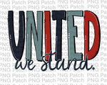 United We Stand, Patriotic PNG File, America Sublimation Design